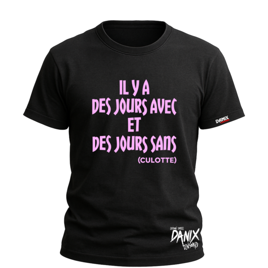 Tshirt il y a des jours avec et des jours sans (culotte) [DANIX CENSORED]